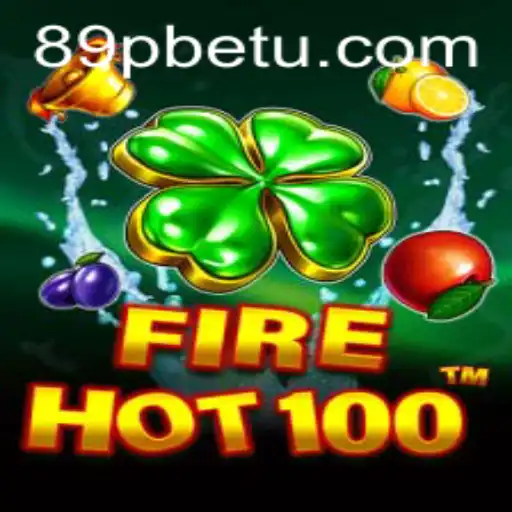 Descubra o Empolgante Mundo de FireHot100 com 89PBet